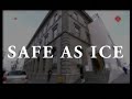 Safe As Ice Safe As Ice