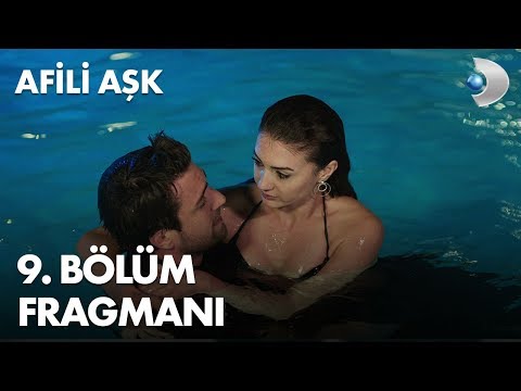 Afili Aşk 9. Bölüm Fragmanı                                                                                                                                                                                                                               