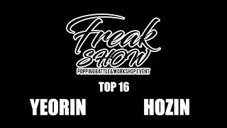 Yeorin vs Hozin – FREAKSHOW vol.1 TOP16