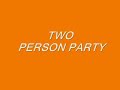 TWO PERSON PARTY. MAUI HIGH