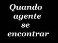 quando agente se encontrar