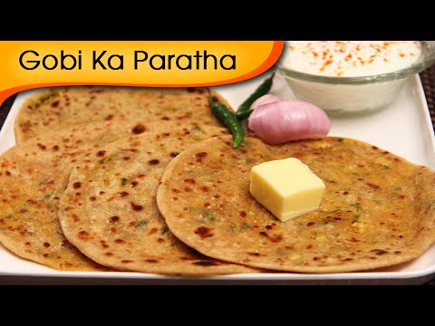 Gobi Ka Paratha – Stuffed Indian Bread Recipe – Popular Punjabi Recipe By Ruchi Bharani