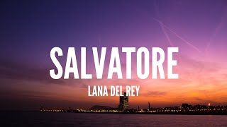 Lana Del Rey / Salvatore (Lyrics)