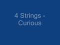 4 strings - curious