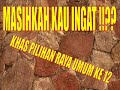 Masihkah Kau Ingat (Part 1)
