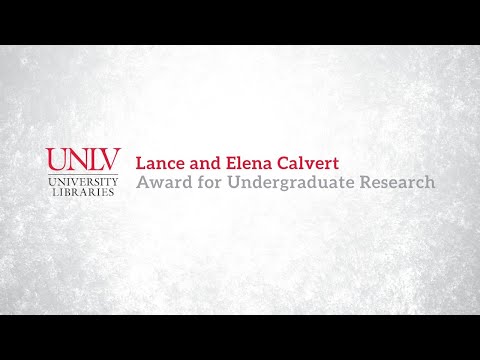 UNLV News Center Article: Students Selected for 2021 Lance and Elena Calvert Awards for Undergraduate Research