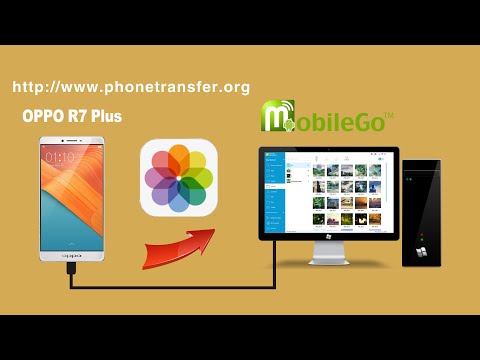 How to Transfer Photos from OPPO R7 (Plus / Lite) to Computer, Backup OPPO R7 Pictures How to Transfer Photos from OPPO R7 (Plus / Lite) to Computer, Backup OPPO R7 Pictures