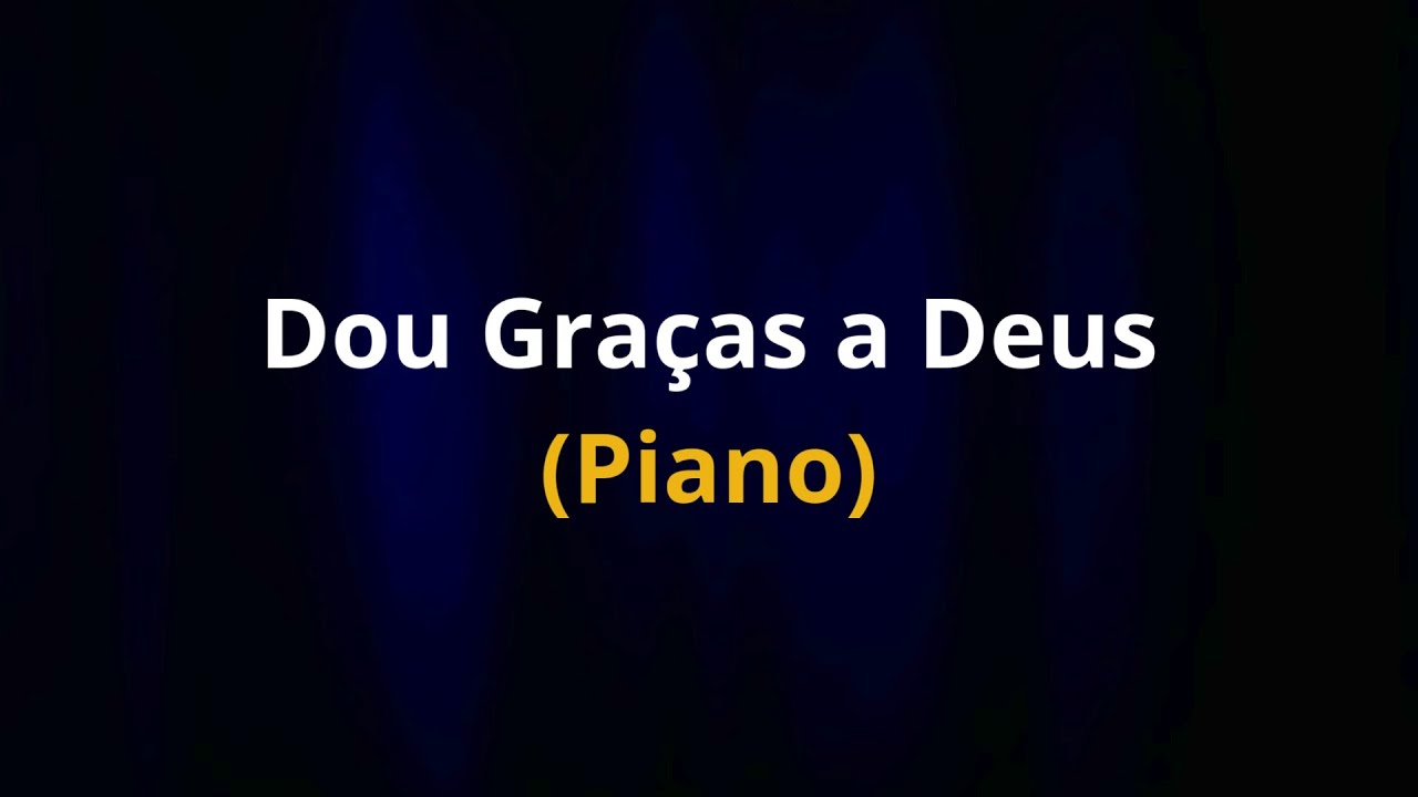 Luciano - Dou Graças a Deus (Piano)