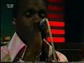 live in danish tv 2001. with zindy laursen and kuku agami in front and the band is claes antonsen drums, s�ren runge keyboards, jens runge guitars and lars