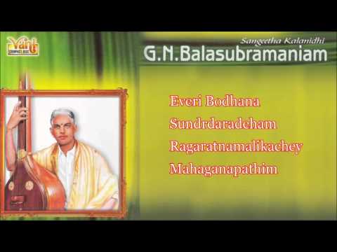Carnatic Vocal | G.N.Balasubramaniam | Carnatic Classical Live Concert Vol - | | Audio Jukebox