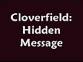 Cloverfield - Hidden Message