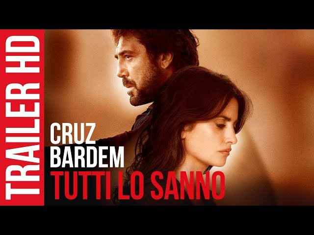 Anteprima Immagine Trailer Tutti lo sanno, trailer ufficiale italiano