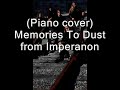 Imperanon Piano Cover - Memories To Dust Imperanon Piano Cover - Memories To Dust