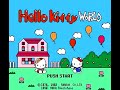 classic video game intro for hello kitty world for nes. all copyrighted/trademarked media is owned by their respective companies. videos uploaded are demonstrative in nature, as defined under the 'fair use' policy of copyright.