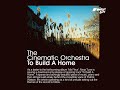 To Build a Home - The Cinematic Orchestra To Build a Home - The Cinematic Orchestra