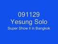 091129 Yesung Solo in Super Show Bangkok