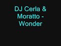 DJ Cerla & Moratto - Wonder