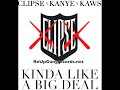 Kinda Like a Big Deal 2