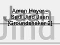 Aman Hayer - Sadi Jind Jaan [Groundshaker 2]