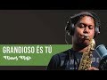 Grandioso és Tu - Boquilhas Ever-ton