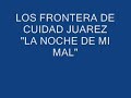 LOS FRONTERA DE CUIDAD JUAREZ 