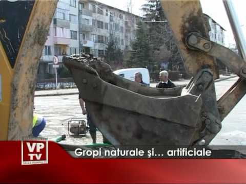 Gropi naturale şi… artificiale