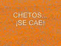 chetos se cae!!