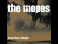 The Mopes -=- 
