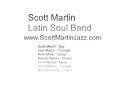 scott martin latin soul band. www.scottmartinjazz.com