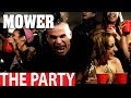 Mower The Party Video and Lyrics