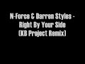 N-Force & Darren Styles - Right by your side (KB Project Remix)