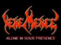Vehemence, Alone In Your Presence
