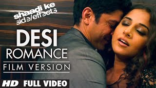  Desi Romance  Full Video (Film Version)  Shaadi K