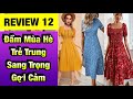 REVIEW 12✅ Đầm Mùa Hè TRẺ TRUNG- GỢI CẢM- SANG TRỌNG Cho Mọi Lứa Tuổi