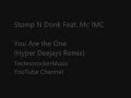 Stomp N Donk Feat. Mc IMC - You Are the One (Hyper Deejays.. Stomp N Donk Feat. Mc IMC - You Are the One (Hyper Deejays..