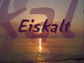 Eiskalt