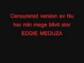 Nu har min mage blivit stor - censur - Eddie meduza