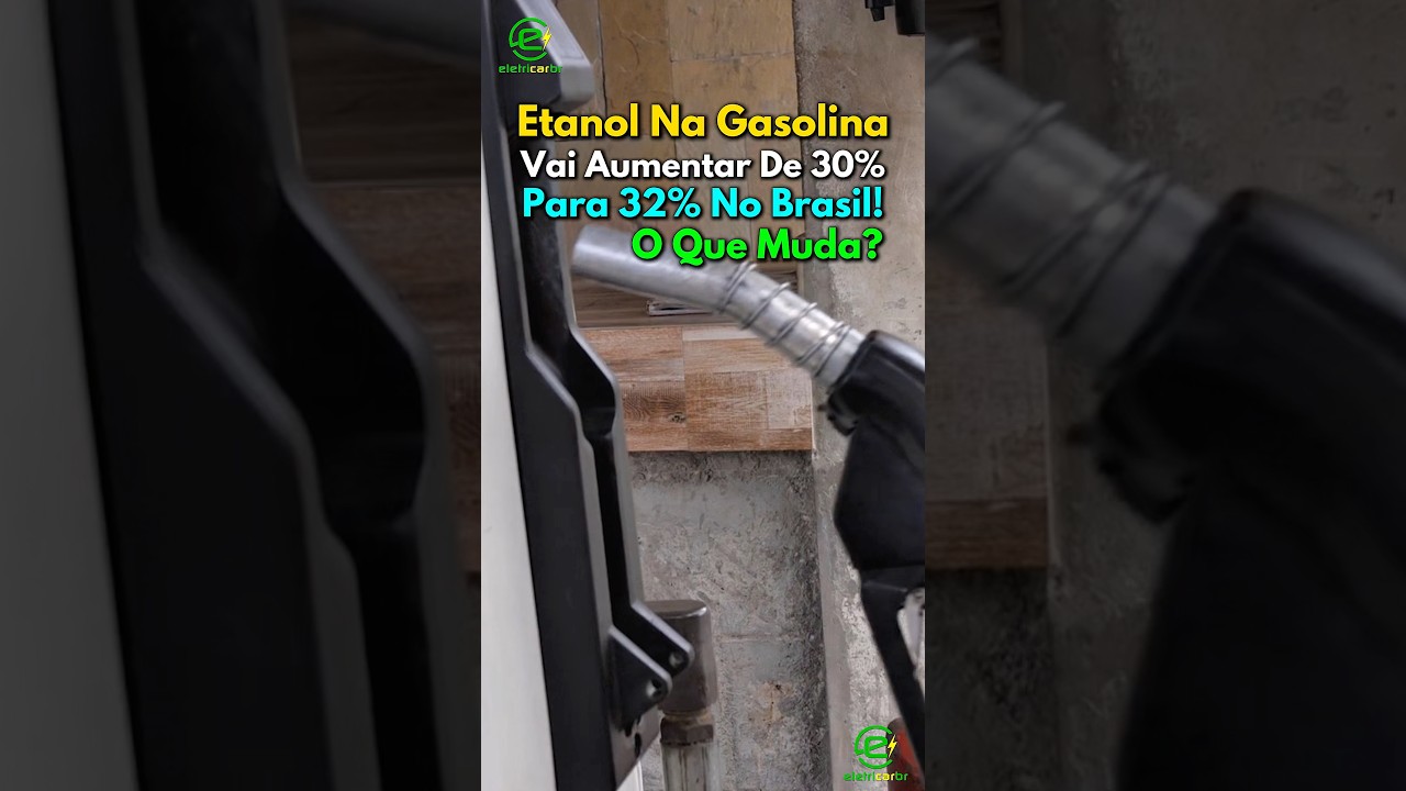 Etanol Na Gasolina Vai Aumentar de 30% Para 32% No Brasil! O Que Muda?⚡