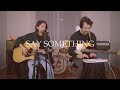 Say Something - Justin Timberlake ft. Chris Stapleton (Pin Up Live Cover)