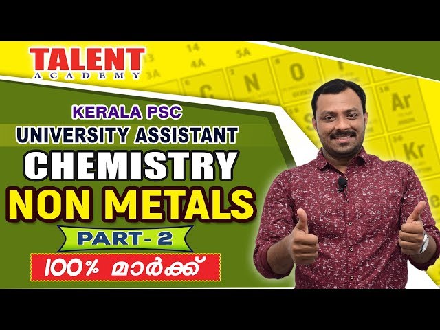 Kerala PSC Chemistry for Univeristy Assistant (Non Metals) Part-2 | Degree Level | Talent Academy