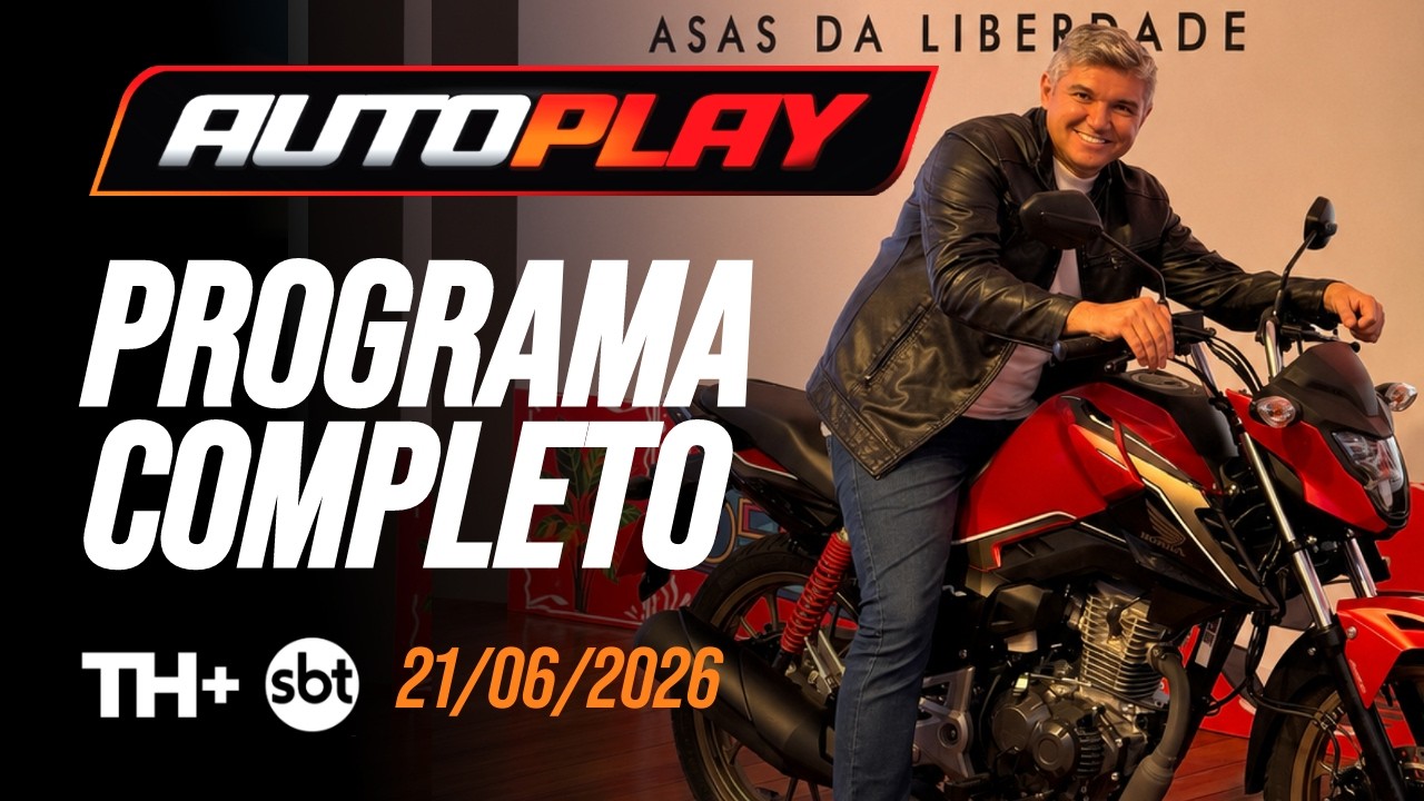 AUTO PLAY - Programa Completo - 21/06/2026 - TH+ SBT | PGM Nº 456 - Honda CG 50 Anos e BYD Dolphin