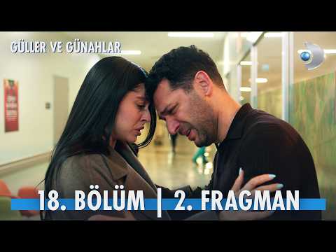 Güller ve Günahlar 18. Bölüm 2. Fragmanı                                                                                                                                                                                                                  
