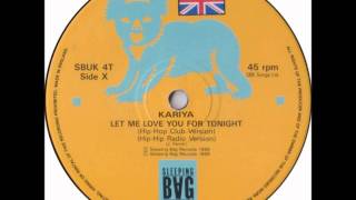 Kariya - Let Me Love You For Tonight (Original Hou