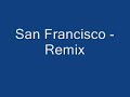 San Francisco Remix