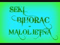 Seki Bihorac- Maloljetna Seki Bihorac- Maloljetna