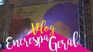 Vídeo da semana: Vlog Encrespa Geral