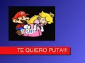 Te quiero puta - mario bros