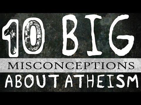 10 BIG Misconceptions About Atheism!