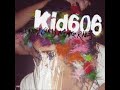 Kid606 - Let It Rock Kid606 - Let It Rock
