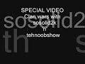 sosolid2k v tehnoobshow  -special- clan wars